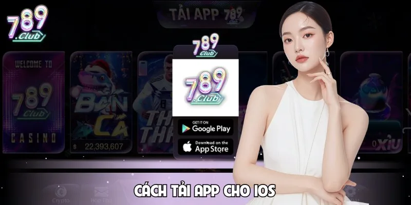 Hướng dẫn tải ứng dụng 789CLUB cho iPhone nhanh chóng