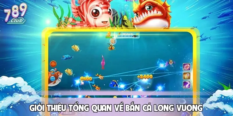 ban-ca-long-vuong-gioi-thieu