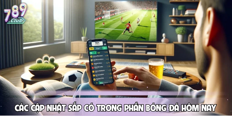 cac-cap-nhat-sap-co-trong-phan-bong-da-hom-nay