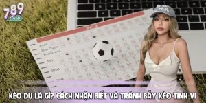 Kèo Dụ Là Gì? Cách Nhận Biết Và Tránh Bẫy Kèo Tinh Vi