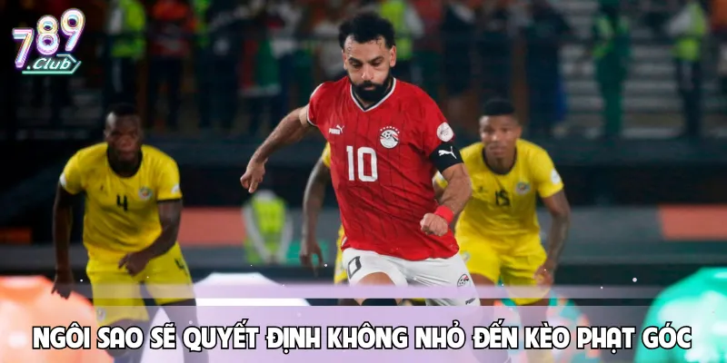 vi-tri-thi-dau-cua-ngoi-sao-se-quyet-dinh-khong-nho-den-keo-phat-goc